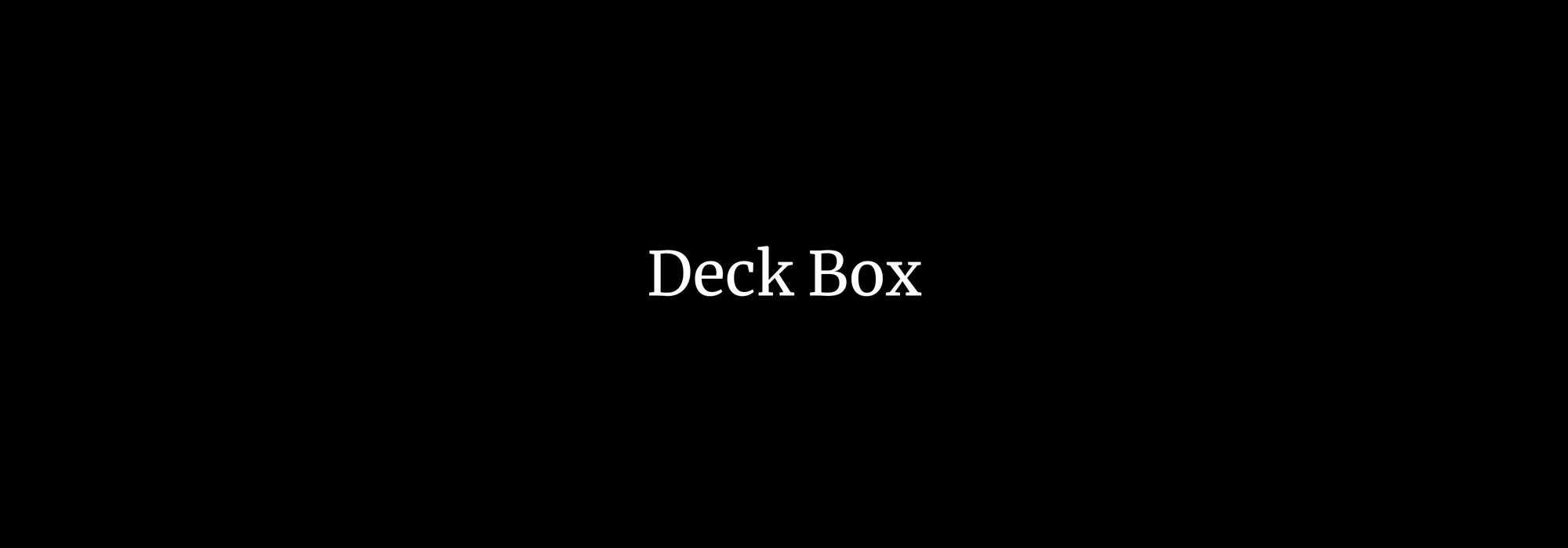 Deck Box